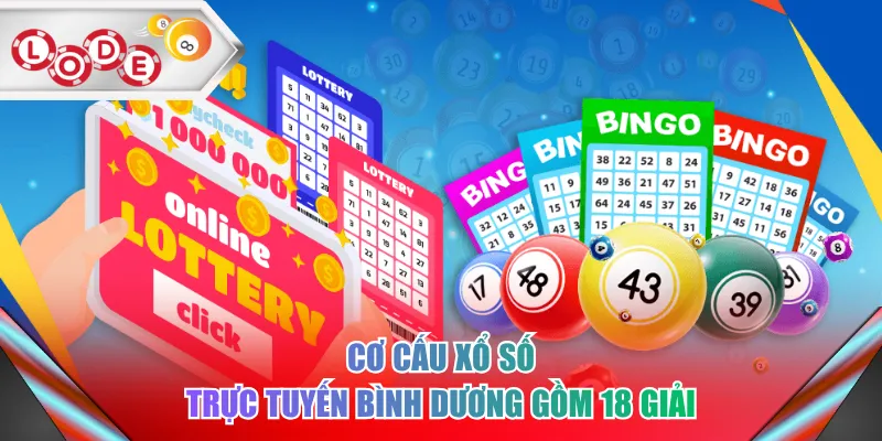 Cơ cấu xổ số trực tuyến Bình Dương gồm 18 giải