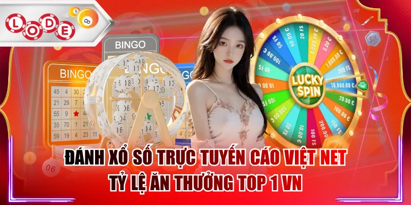 Đánh Xổ Số Trực Tuyến Cáo Việt Net Tỷ Lệ Ăn Thưởng Top 1 VN