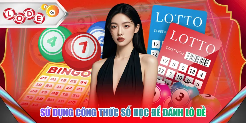 Sử dụng công thức số học để đánh lô đề