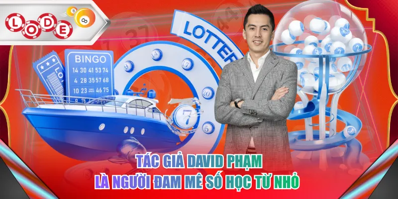 Tác giả David Phạm là người đam mê số học từ nhỏ 