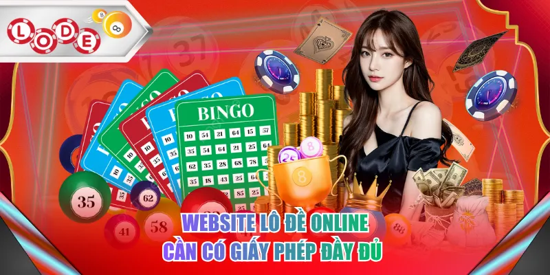 Website lô đề online cần có giấy phép đầy đủ 