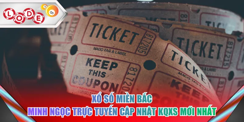 Xổ số miền Bắc Minh Ngọc trực tuyến cập nhật KQXS mới nhất