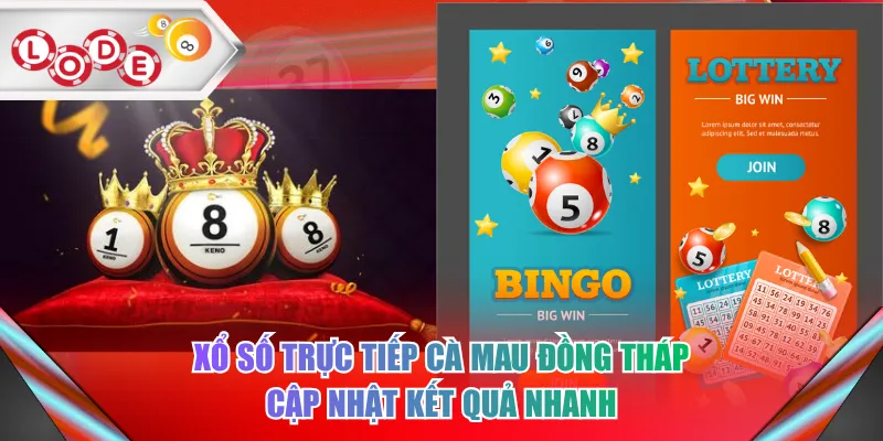 Xổ số trực tiếp Cà Mau Đồng Tháp cập nhật kết quả nhanh