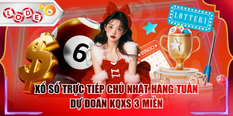 Xổ Số Trực Tiếp Chủ Nhật Hàng Tuần - Dự Đoán KQXS 3 Miền